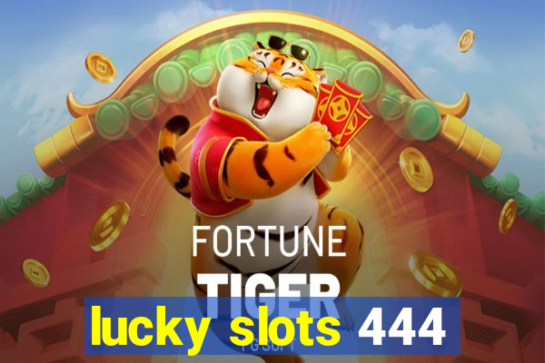 lucky slots 444